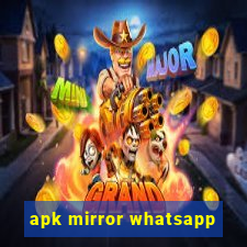 apk mirror whatsapp